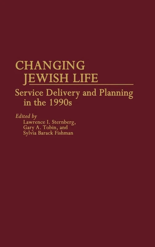 Changing Jewish Life: Service Delivery and Planning in the 1990s: 99 (Controversies in Science)