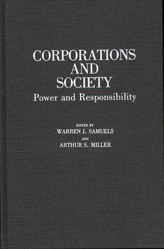 Corporations and Society: Power and Responsibility: 88 (Contributions in American Studies)