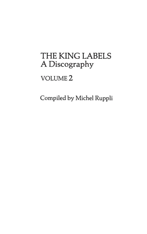 King Labels V2: A Discography: 2 (Discographies, 18)