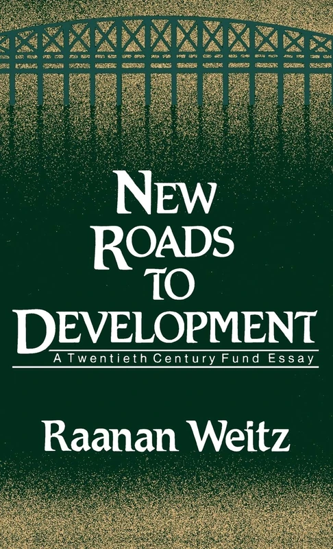 New Roads to Development: A Twentieth Century Fund Essay: 64 (Contributions in Economics and Economic History)