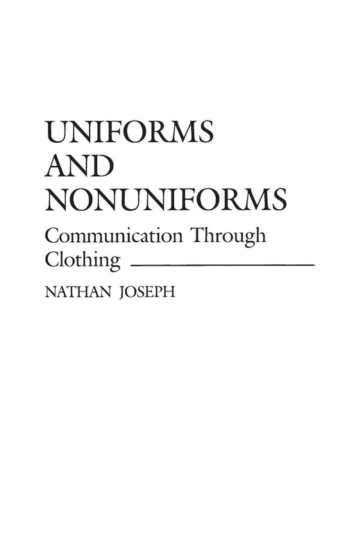 Uniforms and Nonuniforms: Communication Through Clothing: 61 (Controversies in Science) - Image 1