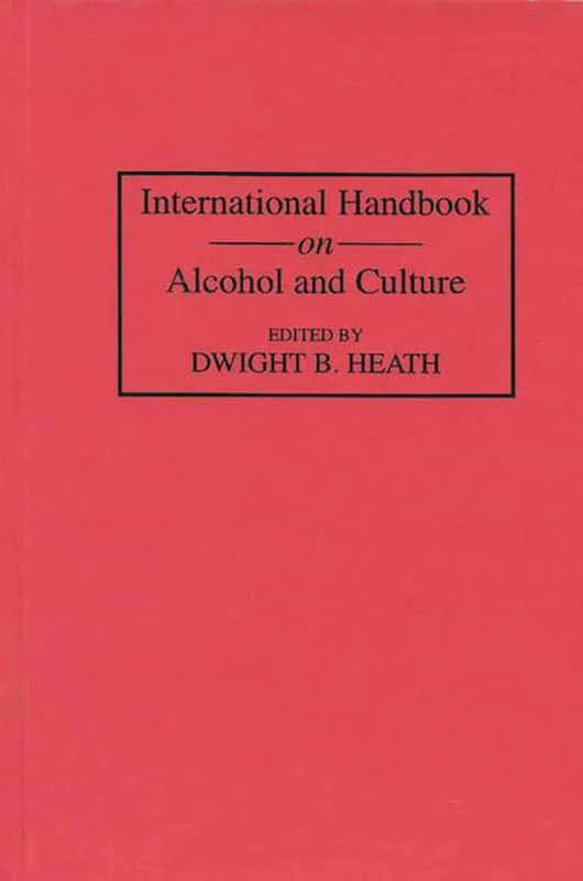 International Handbook on Alcohol and Culture