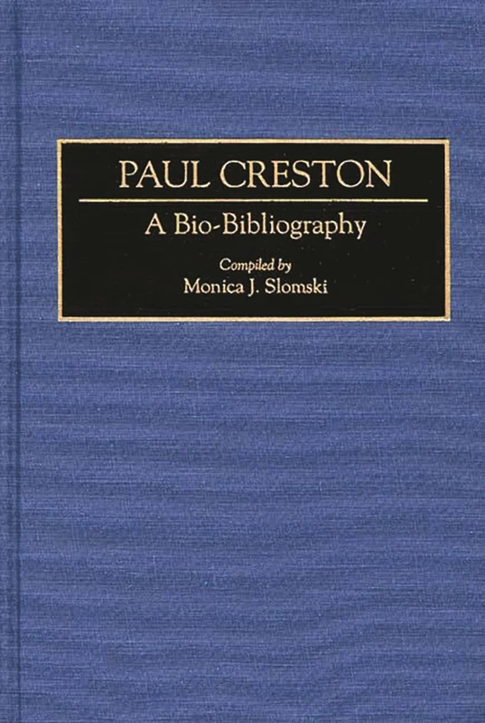 Paul Creston: A Bio-Bibliography: 0055 (Bio-Bibliographies in Music)