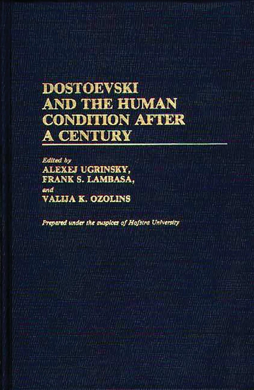 Dostoevski and the Human Condition After a Century: 16 (Contributions to the Study of World Literature)