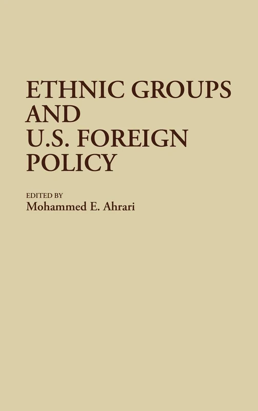 Ethnic Groups and U.S. Foreign Policy: 186 (Contributions in Political Science)