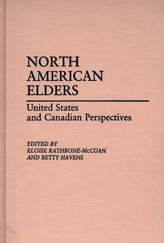 North American Elders: United States and Canadian Perspectives: 8 (Contributions to the Study of Aging)