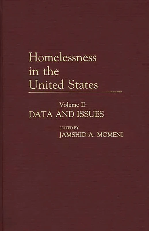 Homelessness in the United States: Volume I: State Surveys: 73 (Controversies in Science)