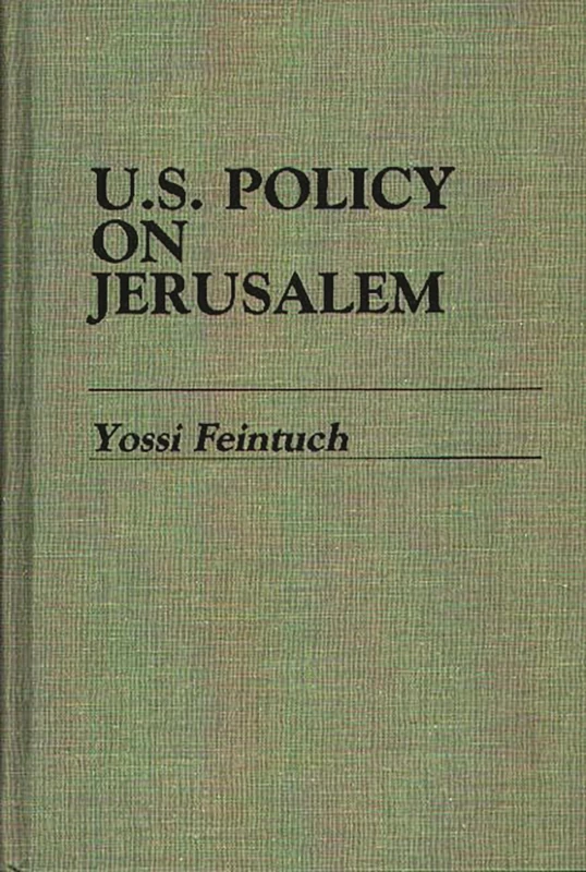 U.S. Policy on Jerusalem: 191 (Contributions in Political Science)