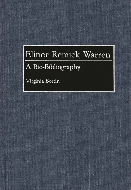 Elinor Remick Warren: A Bio-Bibliography: 46 (Bio-Bibliographies in Music)