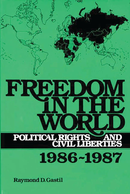 Freedom in the World: Political Rights and Civil Liberties 1986-1987