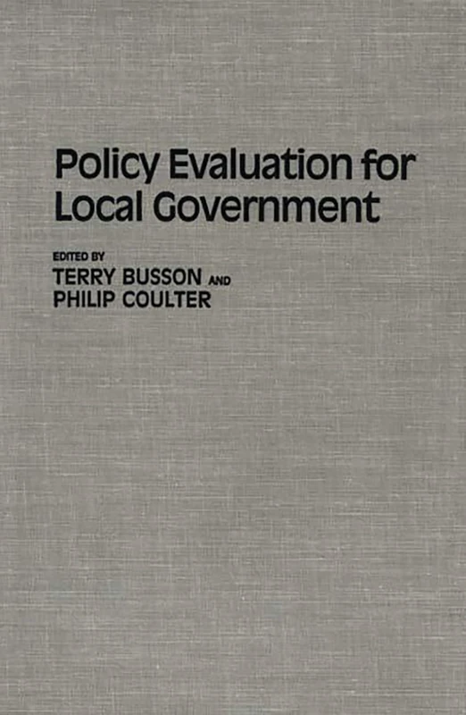 Policy Evaluation for Local Government: 182 (Contributions in Political Science)