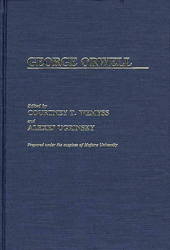 George Orwell: 23 (Contributions to the Study of World Literature)