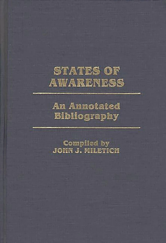 States of Awareness: An Annotated Bibliography (Bibliographies and Indexes in Psychology)