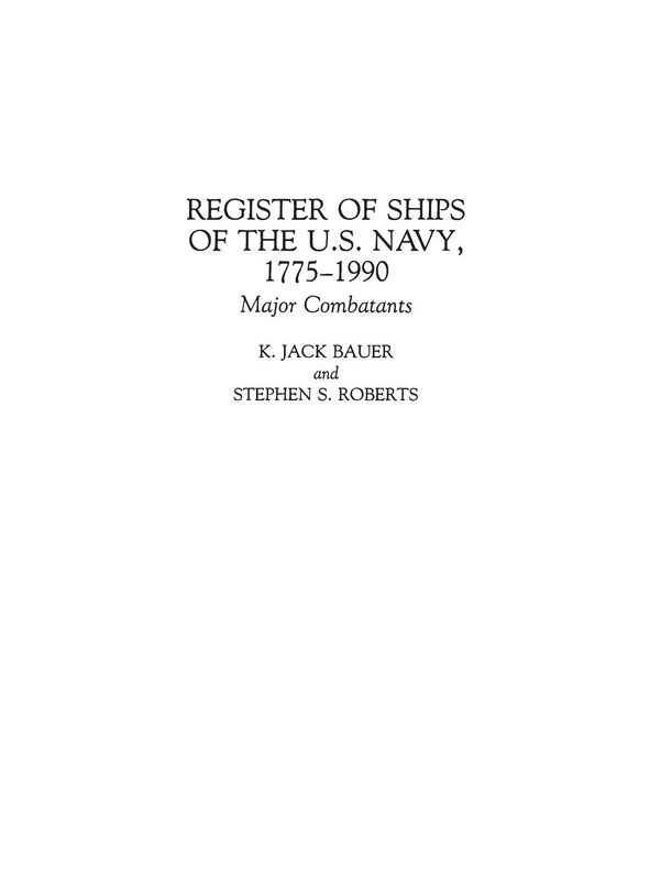 Register of Ships of the U.S. Navy, 1775-1990: Major Combatants