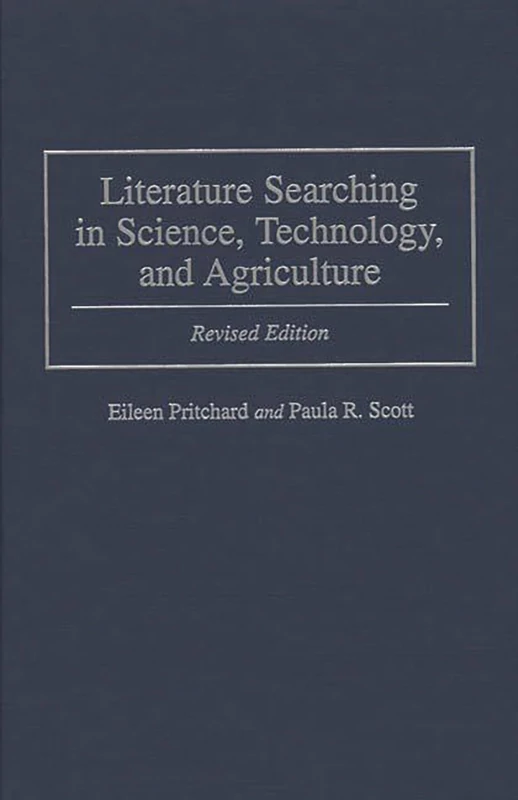 Literature Searching in Science, Technology, and Agriculture: Revised Edition