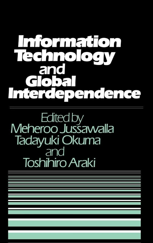 Information Technology and Global Interdependence (Contributions in Economics and Economic History)