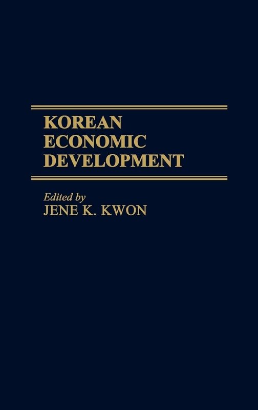 Korean Economic Development: 108 (Contributions in Economics and Economic History)