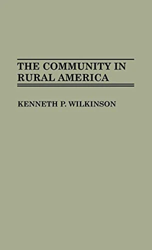 The Community in Rural America: 95 (Controversies in Science)