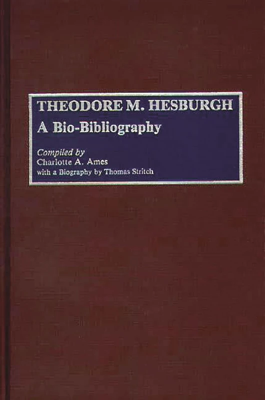 Theodore M. Hesburgh: A Bio-Bibliography: 1 (Bio-Bibliographies in Education) - Image 1