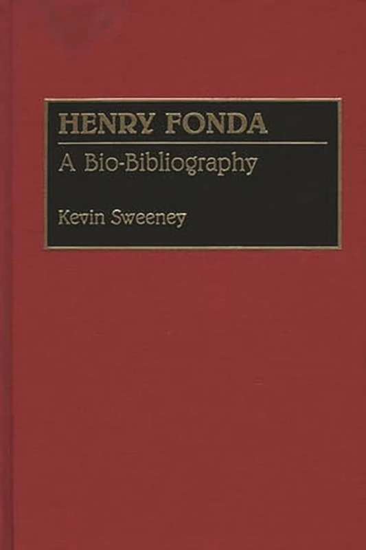 Henry Fonda: A Bio-Bibliography (Bio-Bibliographies in the Performing Arts) - Image 1