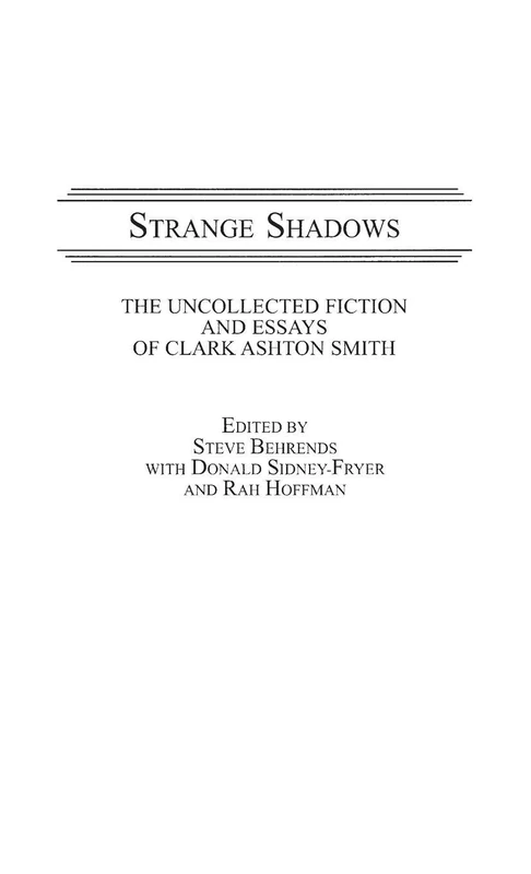 Strange Shadows: The Uncollected Fiction and Essays of Clark Ashton Smith: 36 (Contributions to the Study of Science Fiction and Fantasy) - Image 1