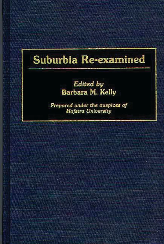 Suburbia Re-Examined: 78 (Controversies in Science)