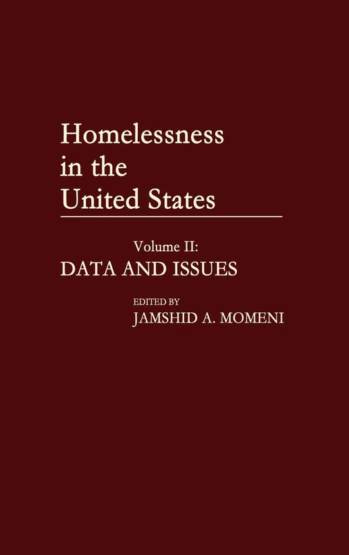 Homelessness in the United States: Volume II: Data and Issues: 73 (Controversies in Science)