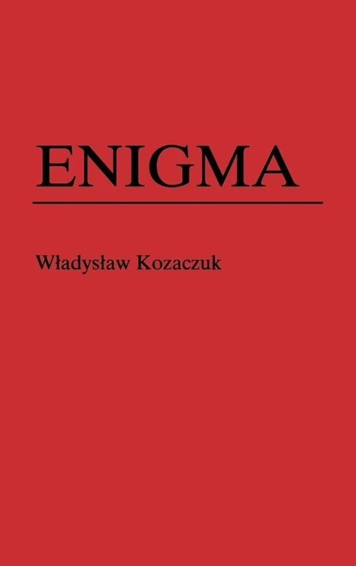 Enigma: How the German Machine Cipher Was Broken, and How It Was Read by the Allies in World War Two (Foreign Intelligence Book) - Image 1