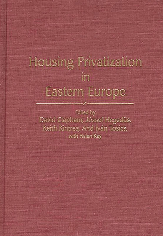 Housing Privatization in Eastern Europe (Controversies in Science)