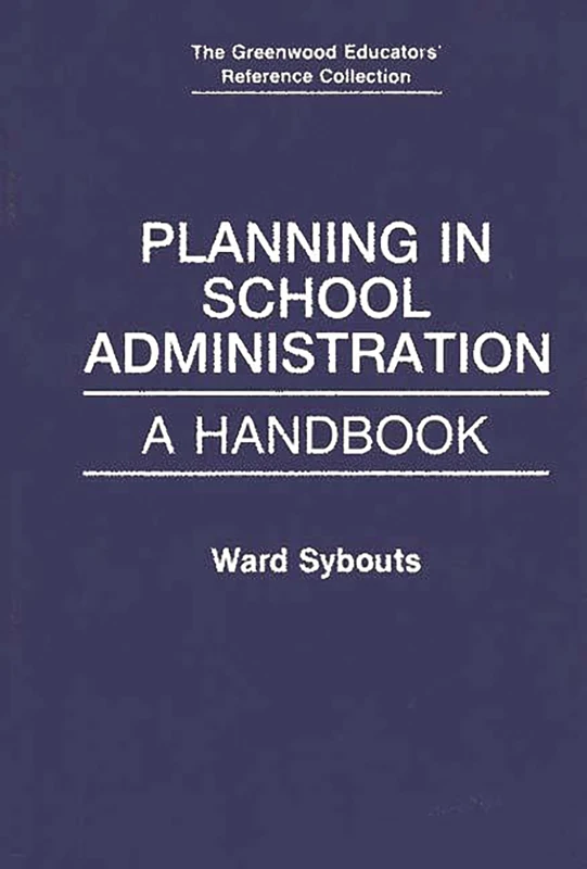 Planning in School Administration: A Handbook (The Greenwood Educators' Reference Collection) - Image 1