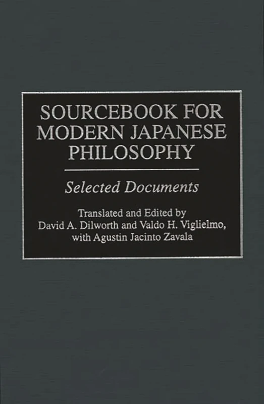Sourcebook for Modern Japanese Philosophy: Selected Documents (Resources in Asian Philosophy and Religion)