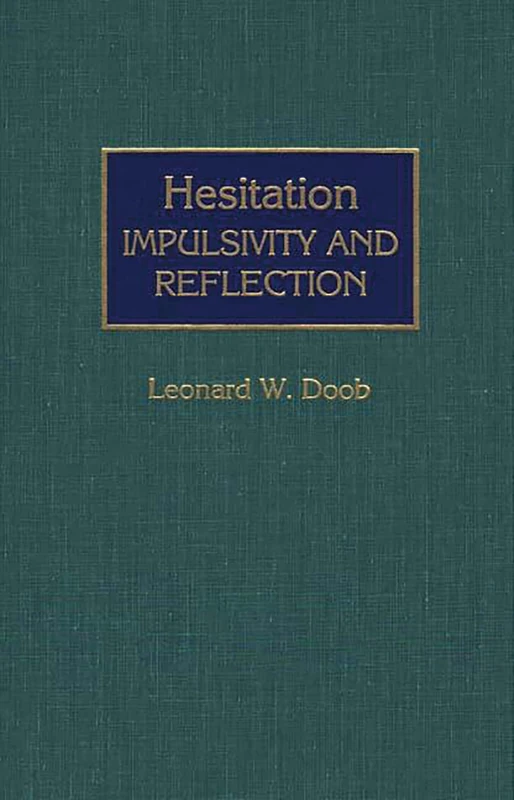 Hesitation: Impulsivity and Reflection: 15 (International Contributions in Psychology)