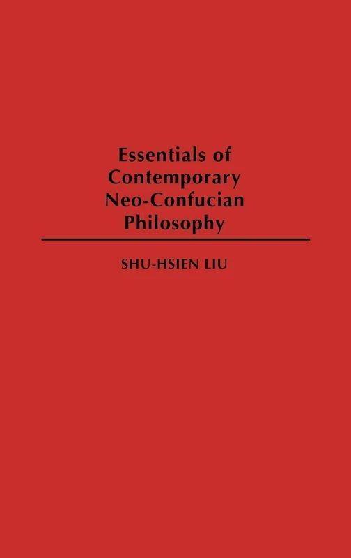 Essentials of Contemporary Neo-Confucian Philosophy (Resources in Asian Philosophy and Religion)