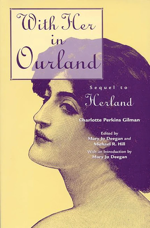 With Her in Ourland: Sequel to Herland: 159 (Contributions in Women's Studies)