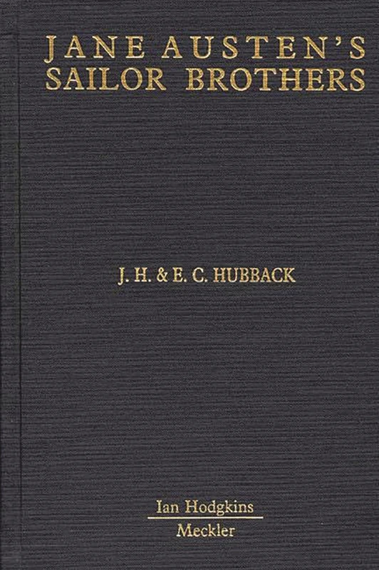 Jane Austen's Sailor Brothers: Being the Adventures of Sir Francis Austen, G.C.B., Admiral of the Fleet and Rear-Admiral Charles Austen - Image 1