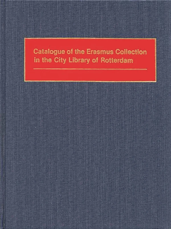 Catalogue of the Erasmus Collection in the City Library of Rotterdam: 2 (Bibliographies and Indexes in Philosophy) - Image 1