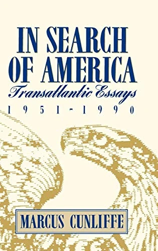 In Search of America: Transatlantic Essays, 1951-1990: 98 (Contributions in American Studies)