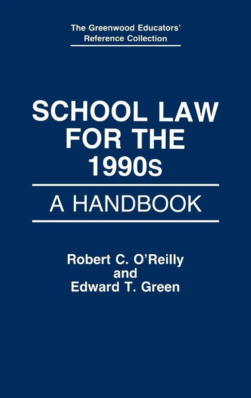 School Law for the 1990s: A Handbook (Greenwood Educator's Reference Collection)