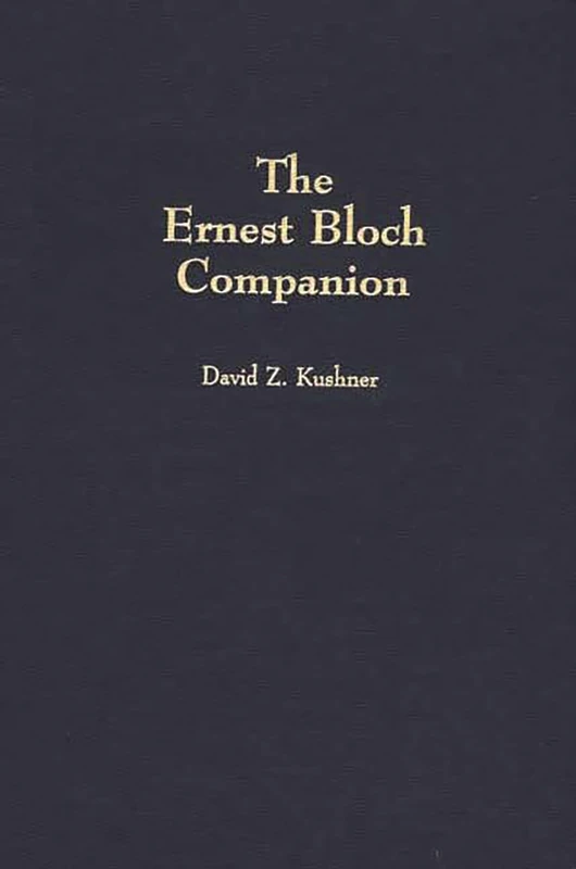 The Ernest Bloch Companion