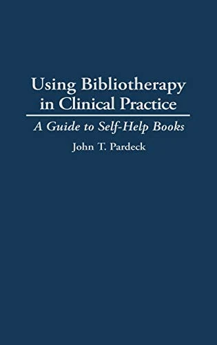 Using Bibliotherapy in Clinical Practice: A Guide to Self-Help Books: 22 (International Contributions in Psychology) - Image 1