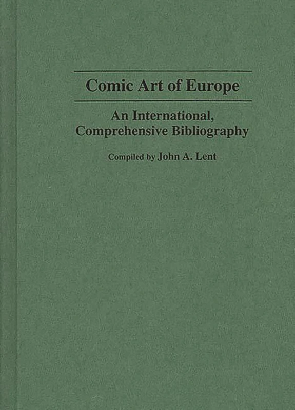 Comic Art of Europe: An International, Comprehensive Bibliography: 5 (Bibliographies and Indexes in Popular Culture)
