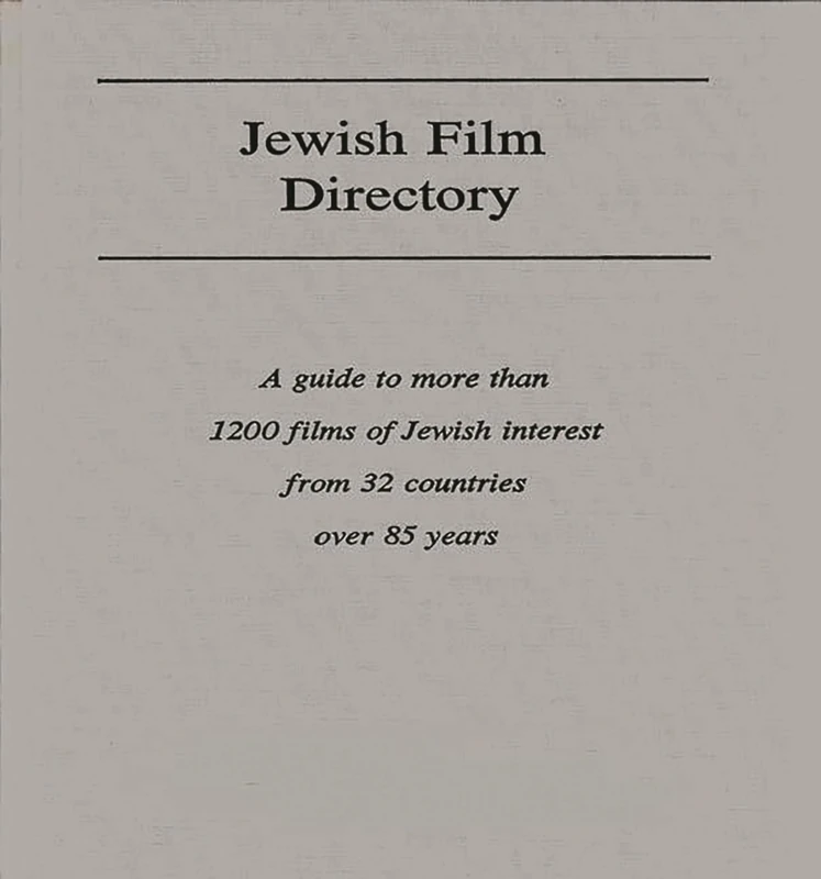 Jewish Film Directory: A Guide to More Than 1200 Films of Jewish Interest from 32 Countries over 85 Years (Achievement; 9)