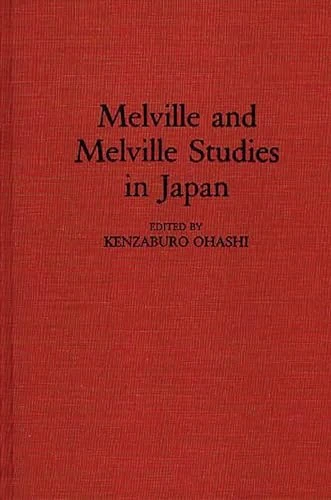 Melville and Melville Studies in Japan: 103 (Contributions in American Studies)