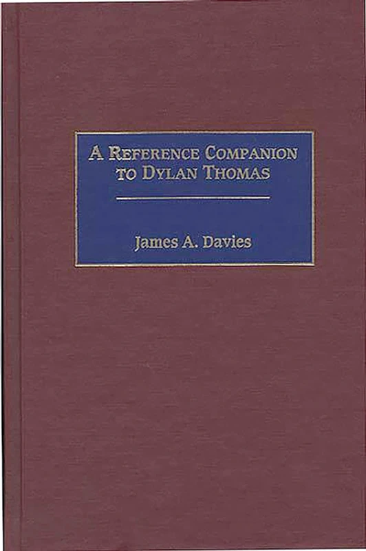 A Reference Companion to Dylan Thomas