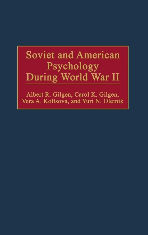 Soviet and American Psychology During World War II: 34 (International Contributions in Psychology)