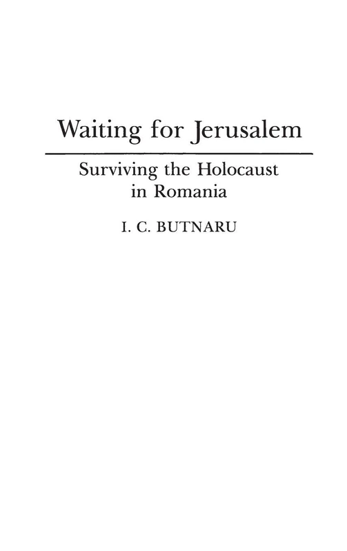 Waiting for Jerusalem: Surviving the Holocaust in Romania: 37 (Contributions to the Study of World History) - Image 1