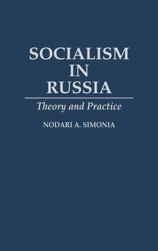 Socialism in Russia: Theory and Practice: 334 (Contributions in Political Science)