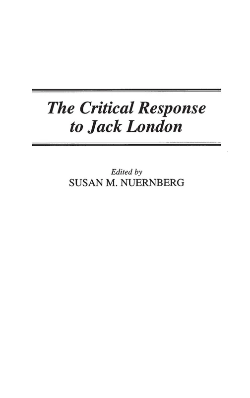 The Critical Response to Jack London (Critical Responses in Arts and Letters)