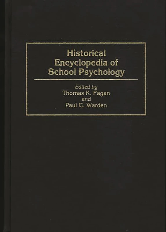 Historical Encyclopedia of School Psychology