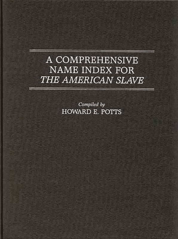 A Comprehensive Name Index for The American Slave (Literature; 25) - Image 1
